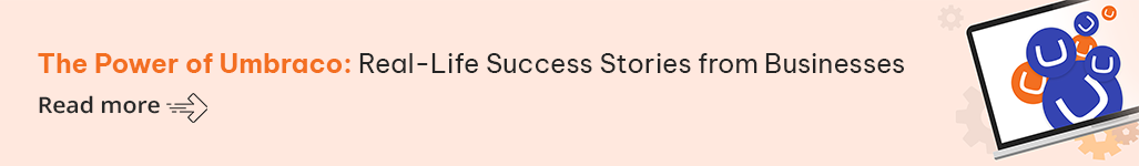 The Power of Umbraco Real-Life Success Stories from Businesses.png